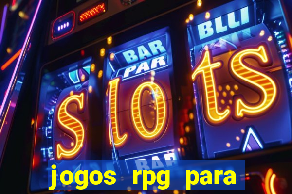 jogos rpg para ganhar dinheiro